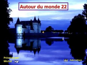 Autour du monde 22 Prsent par Michel Automatique