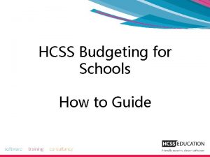 HCSS Budgeting for Schools How to Guide HCSS