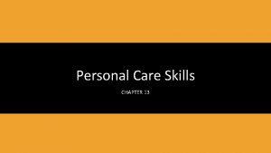 Chapter 13 personal care skills