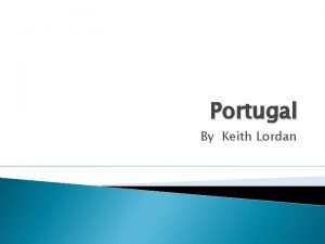 Portugal By Keith Lordan Map of Europe Showing
