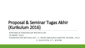 Proposal Seminar Tugas Akhir Kurikulum 2016 KONTRAK PENGENALAN