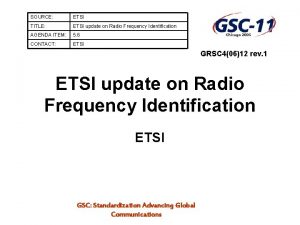 SOURCE ETSI TITLE ETSI update on Radio Frequency