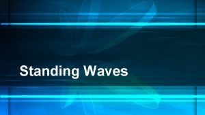 Standing Waves Definition A Standing WaveStationary wave is