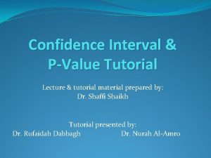 Confidence Interval PValue Tutorial Lecture tutorial material prepared