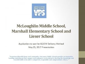 Mc Loughlin Middle School Marshall Elementary School and