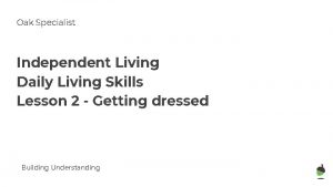 Oak Specialist Independent Living Daily Living Skills Lesson