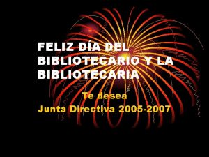 FELIZ DA DEL BIBLIOTECARIO Y LA BIBLIOTECARIA Te