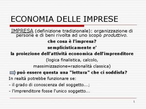 ECONOMIA DELLE IMPRESA definizione tradizionale organizzazione di persone