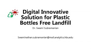 Digital Innovative Solution for Plastic Bottles Free Landfill