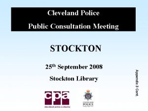 Cleveland Police Public Consultation Meeting STOCKTON Stockton Library