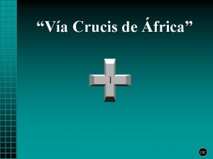 Va Crucis de frica clic El Va Crucis