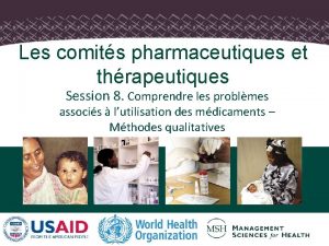 Les comits pharmaceutiques et thrapeutiques Session 8 Comprendre