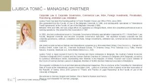 LJUBICA TOMI MANAGING PARTNER Corporate Law Corporate Governance