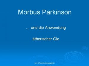 Morbus Parkinson und die Anwendung therischer le von