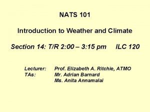 NATS 101 Introduction to Weather and Climate Section