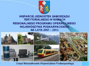 WSPARCIE JEDNOSTEK SAMORZDU TERYTORIALNEGO W RAMACH REGIONALNEGO PROGRAMU