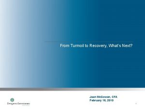 From Turmoil to Recovery Whats Next Jean Mc