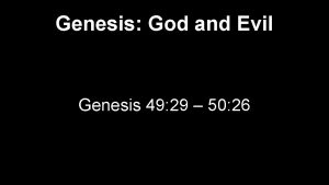 Genesis God and Evil Genesis 49 29 50