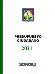 PRESUPUESTO CIUDADANO 2021 presupuestal sonora gob mx Contenido