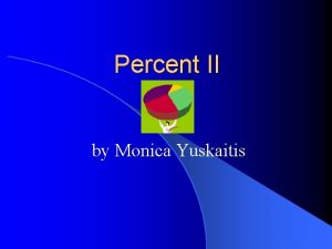 Percent II by Monica Yuskaitis Definition l Percent