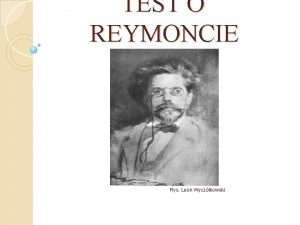 TEST O REYMONCIE Rys Leon Wyczkowski Rodzice Wadysawa