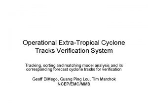 Operational ExtraTropical Cyclone Tracks Verification System Tracking sorting