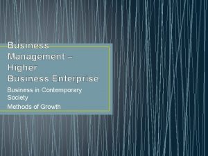 Business Management Higher Business Enterprise Business in Contemporary