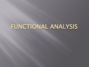 FUNCTIONAL ANALYSIS Baires Category theorem Defination Let X
