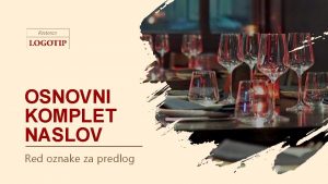 OSNOVNI KOMPLET NASLOV Red oznake za predlog OSNOVNI