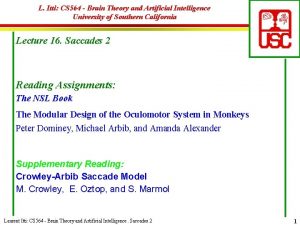 L Itti CS 564 Brain Theory and Artificial