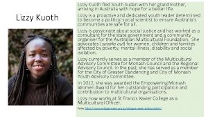 Lizzy Kuoth fled South Sudan with her grandmother