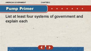 AMERICAN GOVERNMENT CHAPTER 2 Pump Primer List at