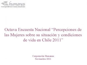 Octava Encuesta Nacional Percepciones de las Mujeres sobre