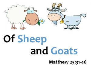 Of Sheep and Goats Matthew 25 31 46