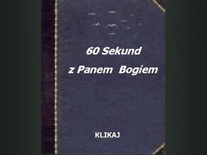 60 Sekund z Panem Bogiem KLIKAJ Pan Bg