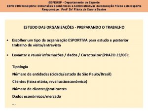 EEFEUSP Departamento de Esporte EEFE 0153 Disciplina Dimenses