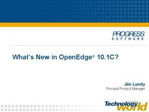 Whats New in Open Edge 10 1 C