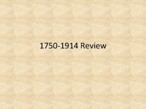 1750 1914 Review Industry and Imperialism The Industrial