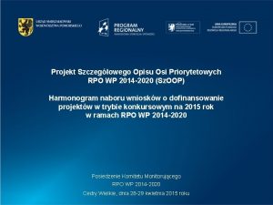 Projekt Szczegowego Opisu Osi Priorytetowych RPO WP 2014