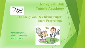Nicky van Dyk Tennis Academy The Nicky van