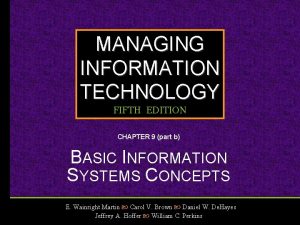 MANAGING INFORMATION TECHNOLOGY FIFTH EDITION CHAPTER 9 part