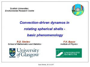 Scottish Universities Environmental Research Centre Convectiondriven dynamos in