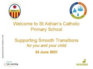 Supporting Smooth Transitions 2020 Welcome to St Adrians