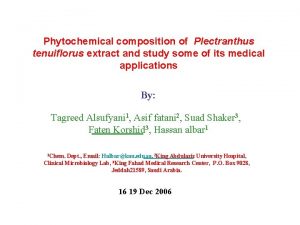 Phytochemical composition of Plectranthus tenuiflorus extract and study