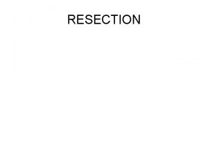 RESECTION THE RESECTION Determine Coordinates of P from