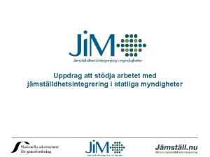 Uppdrag att stdja arbetet med jmstlldhetsintegrering i statliga