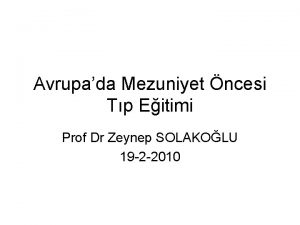 Avrupada Mezuniyet ncesi Tp Eitimi Prof Dr Zeynep