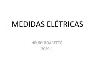 MEDIDAS ELTRICAS NEURY BOARETTO 2020 1 CRONOGRAMA e