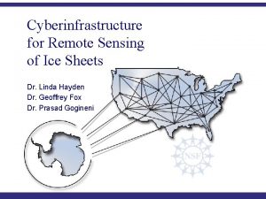 Cyberinfrastructure for Remote Sensing of Ice Sheets Dr