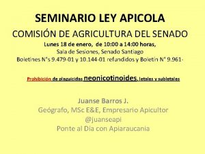 SEMINARIO LEY APICOLA COMISIN DE AGRICULTURA DEL SENADO